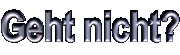 Geht nicht?